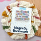 Emotionally Attached Magnetic Bookmark