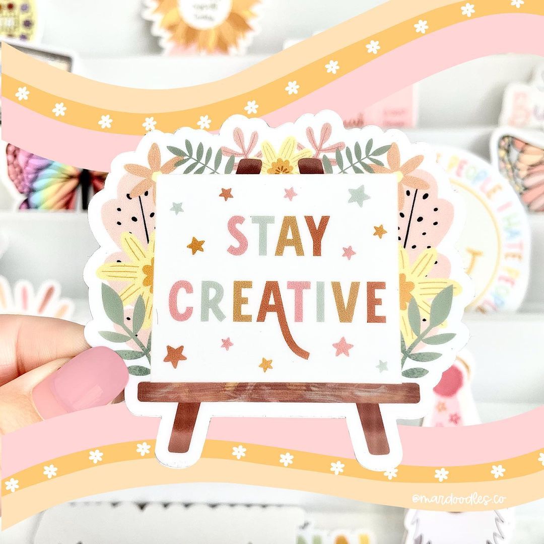 Stay Creative Sticker