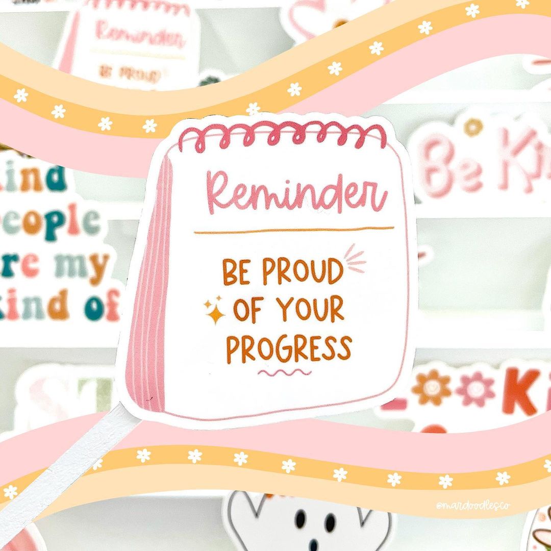 Be Proud of Your Progress Sticker