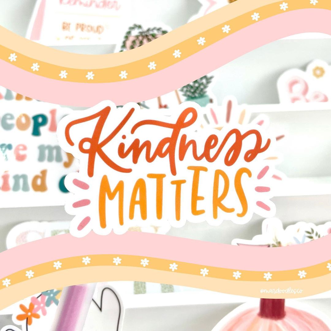Kindness Matters Sticker
