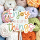 Enjoy the Little Things Sticker