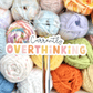 Currently Overthinking Sticker