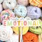 Maybe I'm Too Emotional Sticker