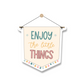 Enjoy the Little Things Magnet
