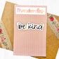 Floral Be Kind Sticker