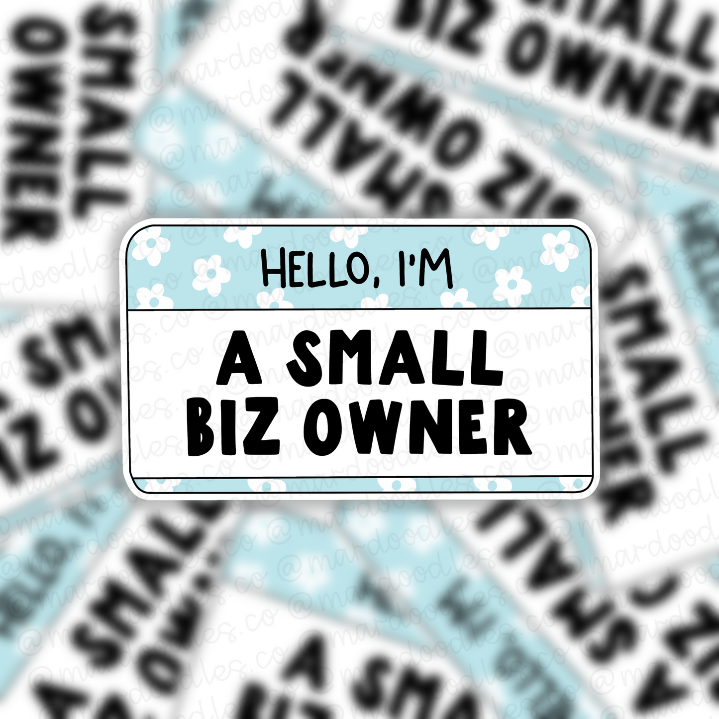Hello I'm A Small Biz Owner Sticker