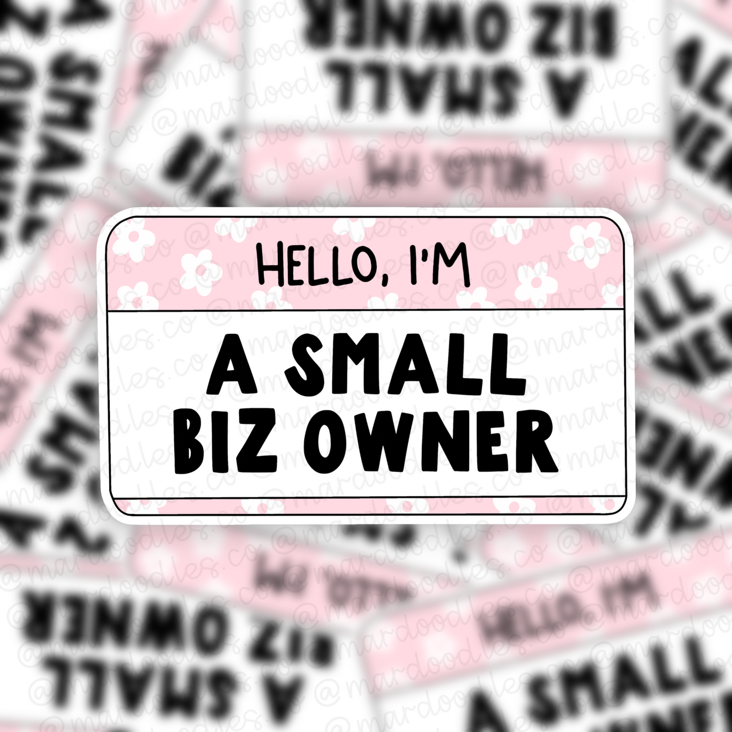 Hello I'm A Small Biz Owner Sticker