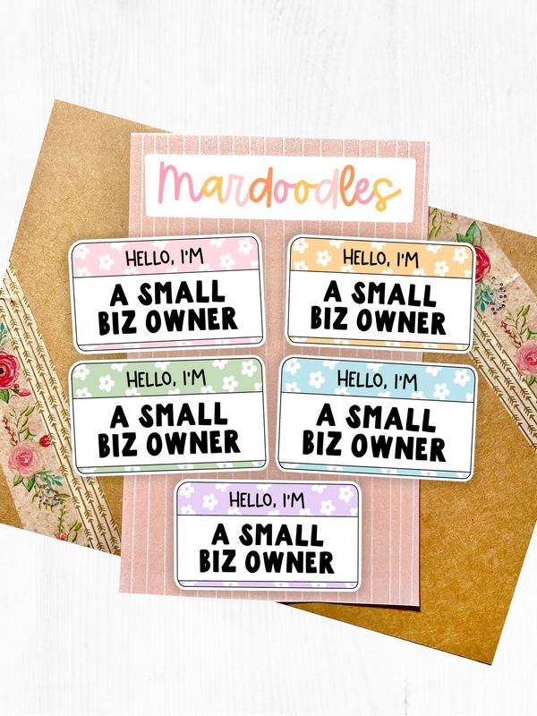 Hello I'm A Small Biz Owner Sticker