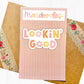 Lookin' Good Sticker
